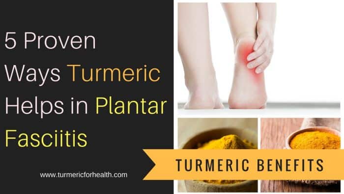 How Turmeric Can Help in Plantar Fasciitis